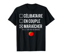 Célibataire En Couple Blague Maraîcher Humour T-Shirt