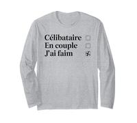Célibataire ? En couple ? Non, j’ai faim drôle Humour rigolo Manche Longue