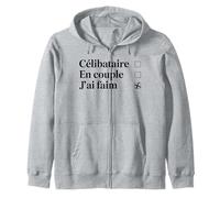 Célibataire ? En couple ? Non, j’ai faim drôle Humour rigolo Sweat à Capuche