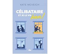 Célibataire et je le vis bien! Une vie bien remplie - Kate McVeigh - Vida Eds - broché - Témoignage