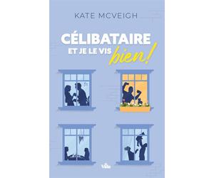 Célibataire et je le vis bien! Une vie bien remplie - Kate McVeigh - Vida Eds - broché - Témoignage