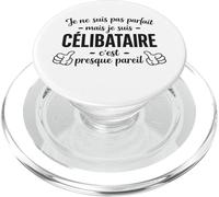 Célibataire Humour Phrase Drôle Relation Presque Pareil PopSockets PopGrip pour MagSafe