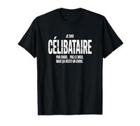 Célibataire par Choix Humour | Phrase Drôle Cadeau Original T-Shirt