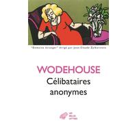 Célibataires anonymes - P.G (Pelham Grenville) Wodehouse - Belles Lettres - broché - Roman