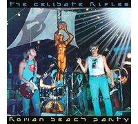 Celibate Rifles the - Roman Beach Party [Import]