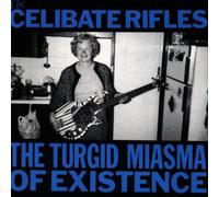 Celibate Rifles,the - The Turgid Miasma of Existence [Import]