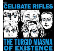 Celibate Rifles, the - The Turgid Miasma of Existence [Import]