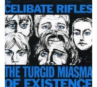 Celibate Rifles - Turgid Miama of Existence