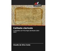 Celibato clericale: La biopolitica nel Primo Regno del Brasile (1822-1831)