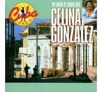 Celina Gonzalez - The Queen of Cuban Folk [Import]