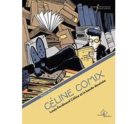 Céline Comix: Louis-Ferdinand Céline et la bande dessinée