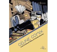 Céline Comix Louis-Ferdinand Céline et la bande dessinée - Bastien Bertine - Pu.francois Rabelais - broché - Bande dessinée