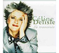 Celine Delisle - La Traversee [Import]