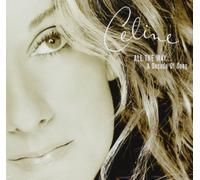 Celine Dion - All The Way-A Decade of Song (Different Tracks) [Import]