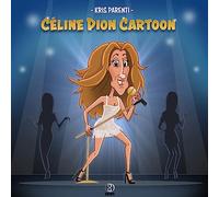 Céline Dion Cartoon - Bilingue : Anglais/Français