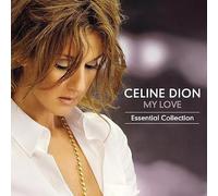 Celine Dion - Celine Dion - My Love The Essential Collection
