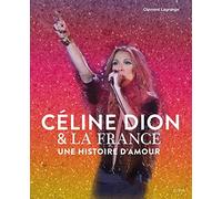 Céline Dion et la France: Une histoire d'amour