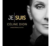 Céline Dion - Je suis : CÉLINE Dion (Bande Originale du Film)