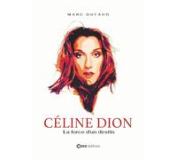 Céline Dion - La Force d'un destin