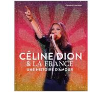 Céline Dion & La France - Une Histoire D'amour