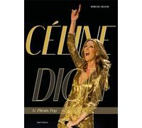Céline Dion, Le Phénix Pop - Morgane Giuliani - Talent Sport - broché - Biographie