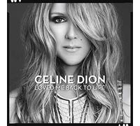 Céline Dion - Loved Me Back To Life