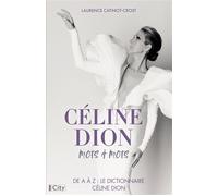 Céline Dion, mots à mots - Laurence Catinot-Crost - City - broché - Biographie