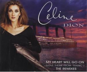 Céline Dion - My Heart Will Go on/The Remixes