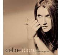 Celine Dion - on Ne Change Pas