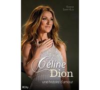 Céline Dion, une histoire d'amour