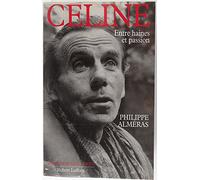 Céline: Entre haines et passion