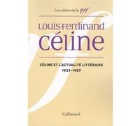 Céline et l'actualité littéraire Louis-Ferdinand Céline (Auteur)