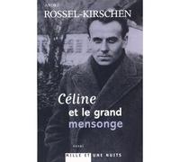 Céline et le grand mensonge - André Rossel-Kirschen - Mille Et Une Nuits - broché - Essai