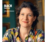 Celine Frisch - J. S. Bach: Partitas [Compact Discs]