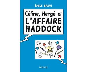 Céline, Hergé et l'affaire Haddock