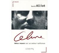 Céline : idées reçues sur un auteur sulfureux