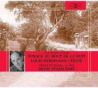 Céline, Louis-Ferdinand - Voyage au bout de la nuit (lu par Denis Podalydès) - Coffret de 16 CD (1000 minutes d'écoute)