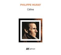 Philippe Muray – Céline – Nouvelle édition revue et augmentée – Gallimard