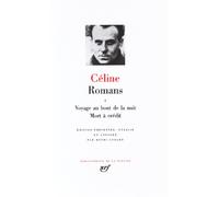 Céline – Romans, Tome 1 : Voyage au bout de la nuit – Mort à crédit – Gallimard