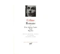 Louis-Ferdinand Céline – Romans, tome 2 – D'un Château L'autre - Nord - Rigodon