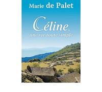 Céline, une vie toute simple