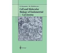 Cell And Molecular Biology Of Endometrial Carcinoma