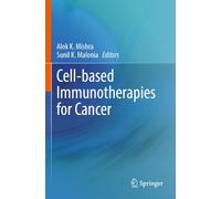 Cell-based Immunotherapies for Cancer