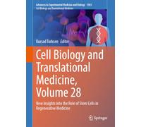 Cell Biology and Translational Medicine, Volume 28: New Insights into the Role of Stem Cells in Regenerative Medicine