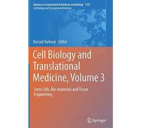 Cell Biology And Translational Medicine, Volume 3: Stem Cells, Bio-Materials And Tissue Engineering (Advances In Experimental Medicine And Biology)