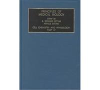 Cell Chemistry and Physiology, Principles of Medical Biology, Vol 4, Part 4