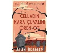 Celladın Kara Çuvalını Ören Ot: (Flavia de Luce Polisiyesi 2)