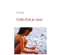 Celle d'où je viens