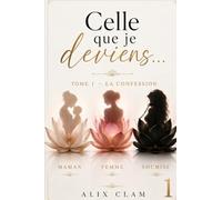 Celle que je deviens ...: La confession