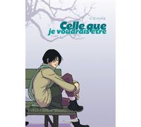 Celle que... - Tome 2 - Je voudrais être - Vanyda - Dargaud - broché - Bande dessinée jeunesse